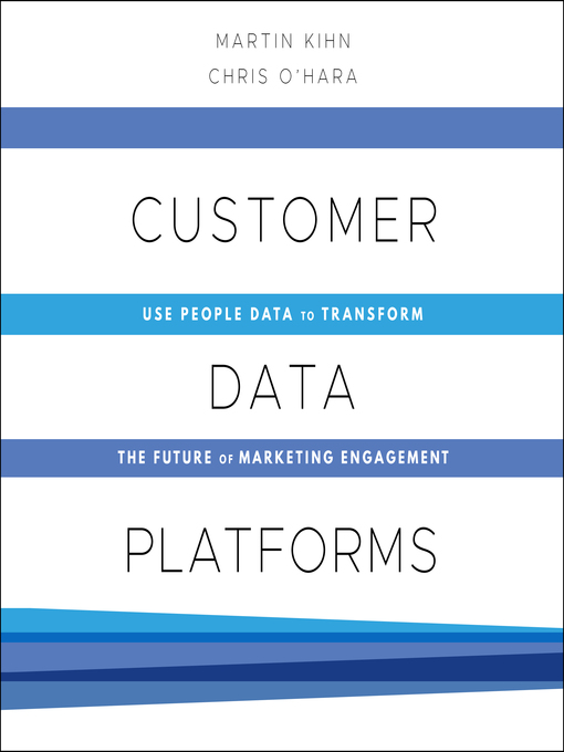 Title details for Customer Data Platforms by Martin Kihn - Available